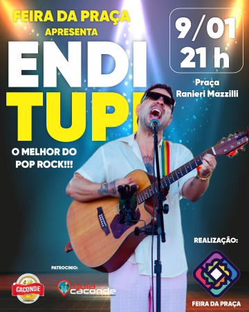 Feira da Praça -  Show com Endi Tupi