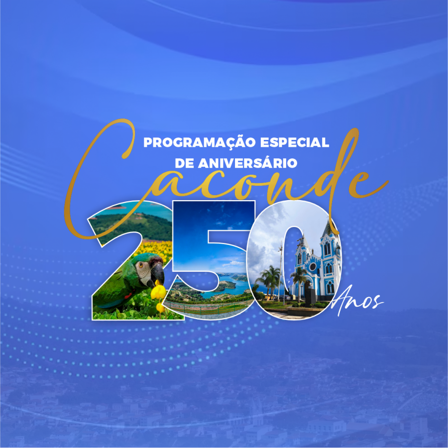 FESTIVIDADES DE NATAL E COMEMORAÇÕES DOS 250 ANOS DE CACONDE