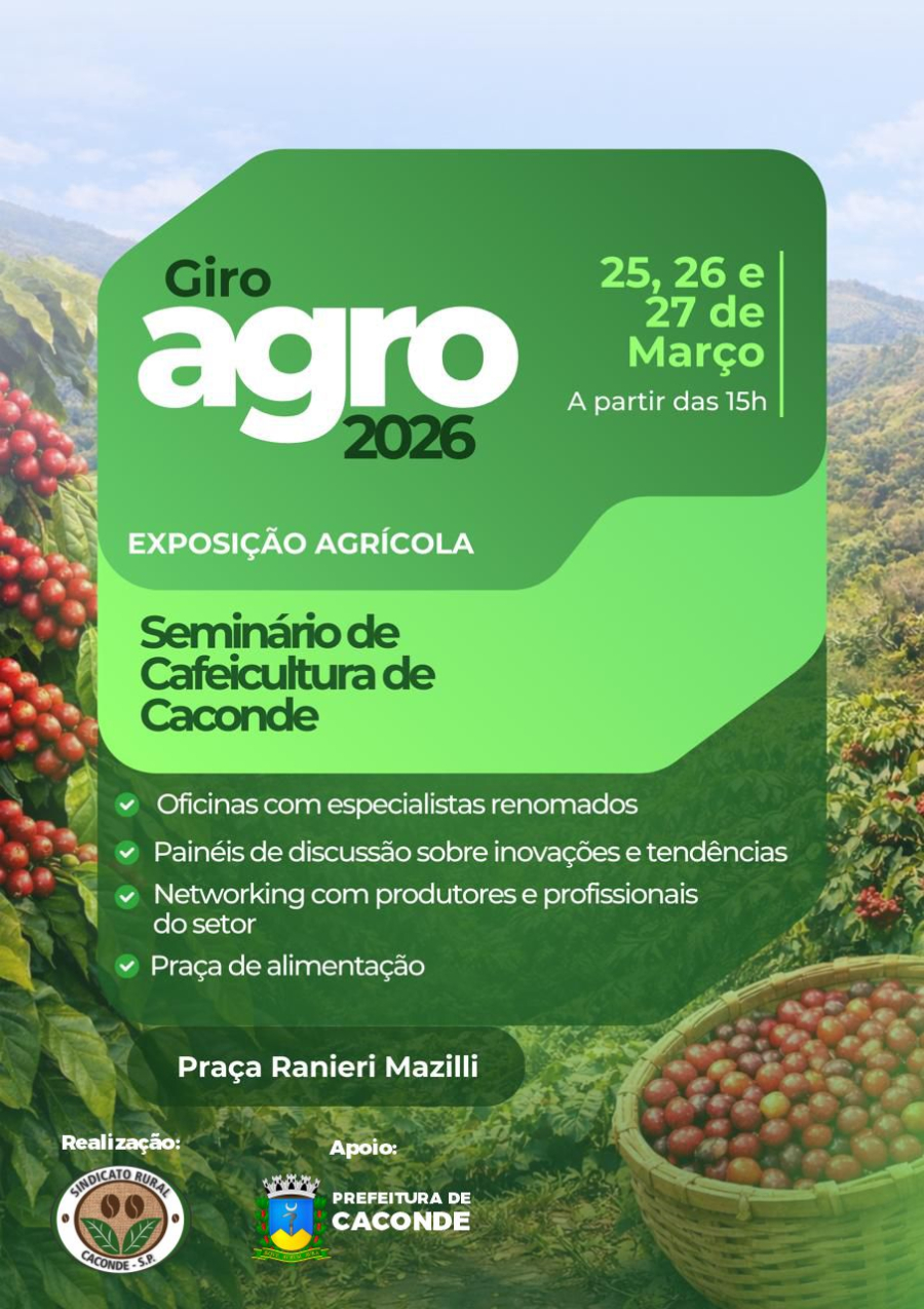 Giro Agro 2026: Caconde recebe Seminário de Cafeicultura com especialistas e feira da agricultura familiar